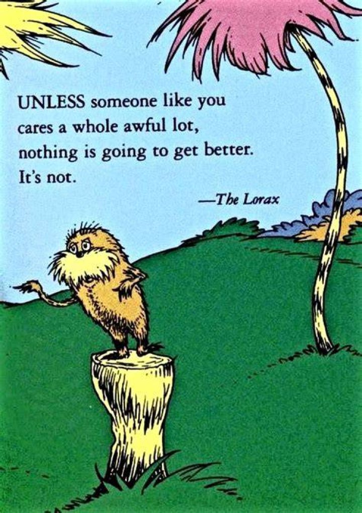 Image result for lorax quotes The lorax, Lorax quotes, Earth day quotes